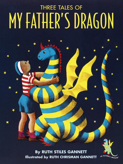 Title details for Three Tales of My Father's Dragon by Ruth Stiles Gannett - Wait list